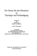 Cover of: Der Dienst für den Menschen in Theologie und Verkündigung: Festschrift für Alois Brems, Bischof von Eichstätt, zum 75. Geburtstag