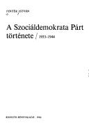 Cover of: A Szociáldemokrata Párt története, 1933-1944