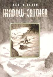 Cover of: Shadow-catcher by Betty Levin