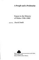 Cover of: A People and a proletariat: essays in the history of Wales, 1780-1980