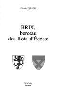 Cover of: Brix, berceau des rois d'Écosse