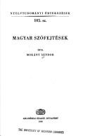Cover of: Magyar szófejtések by Mokány, Sándor.