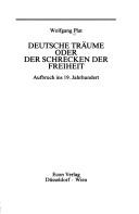 Cover of: Deutsche Träume, oder, Der Schrecken der Freiheit: Aufbruch ins 19. Jahrhundert