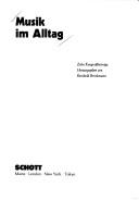 Cover of: Musik im Alltag by herausgegeben von Reinhold Brinkmann.