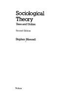 Cover of: Sociological theory, uses and unities