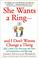 Cover of: She Wants a Ring--and I Don't Wanna Change a Thing