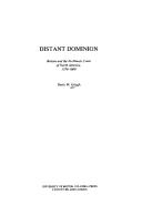 Cover of: Distant dominion: Britain and the northwest coast of North America, 1579-1809