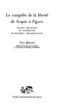 Cover of: La conquête de la liberté de Scapin à Figaro: valets, servantes et soubrettes de Molière à Beaumarchais
