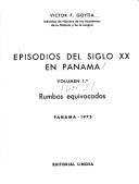 Cover of: Episodios del Siglo XX en Panamá