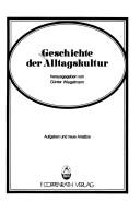 Cover of: Geschichte der Alltagskultur: Aufgaben und neue Ansätze