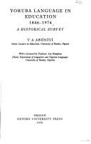 Cover of: Yoruba language in education, 1846-1974 by Timothy Adedeji Awóníyì