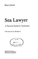 Cover of: Sea lawyer by Brian Calwell
