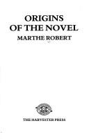 Cover of: Origins of the novel | Marthe Robert