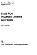 Cover of: Shear flow in surface-oriented coordinate by Ernst-Heinrich Hirschel