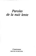 Cover of: Paroles de la nuit lente