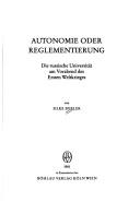 Cover of: Autonomie oder Reglementierung: die russische Universität am Vorabend des Ersten Weltkrieges