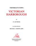 Cover of: Yesterday's town, Victorian Harborough