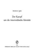 Cover of: Der Kampf um die österreichische Identität by Friedrich Heer