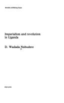 Imperialism and revolution in Uganda by Dani Wadada Nabudere