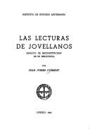 Cover of: Las lecturas de Jovellanos: ensayo de reconstitución de su biblioteca