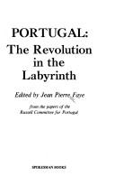 Cover of: Portugal, the revolution in the labyrinth | 