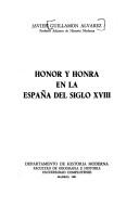 Cover of: Honor y honra en la España del siglo XVIII