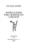 Cover of: Instrucciones para blindar un corazón