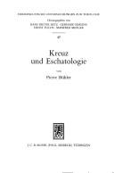 Cover of: Kreuz und Eschatologie: eine Auseinandersetzung mit der politischen Theologie, im Anschluss an Luthers theologia crucis