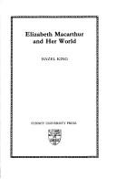 Cover of: Elizabeth Macarthur and her world