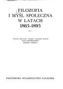 Cover of: Filozofia i myśl społeczna w latach 1865-1895