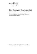 Cover of: Der Satz der Bestimmtheit: die Unverträglichkeit wissenschaftlicher Erkenntnis und metaphysischer Skepsis