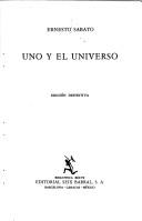 Cover of: Uno y el universo. by Ernesto Sabato