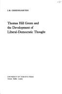 Cover of: Thomas Hill Green and the development of liberal-democratic thought