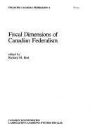 Cover of: Fiscal dimensions of Canadian federalism by edited by Richard M. Bird.