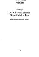 Cover of: Die oberschlesischen Schrotholzkirchen by Wolfgang Halfar