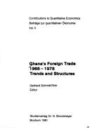 Cover of: Ghana's foreign trade, 1968-1978: trends and structures