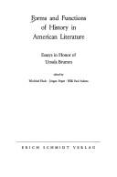 Cover of: Forms and functions of history in American literature: essays in honor of Ursula Brumm