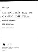 Cover of: La novelística de Camilo José Cela by Paul Ilie, Paul Ilie