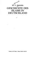 Cover of: Geschichte des Islams in Deutschland by Muhammad S. Abdullah