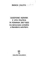 Cover of: Questione agraria e vita politica in Romania (1907-1922): tra democrazia contadina e liberalismo autoritario