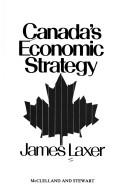 Cover of: Canada's economic strategy