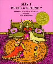 Cover of: May I Bring A Friend? (May I Bring a Friend Nrf) by Beatrice Schenk De Regniers