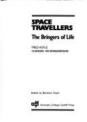 Cover of: Space travellers: the bringers of life