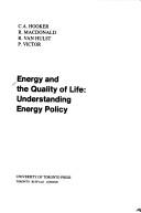 Cover of: Energy and the quality of life: understanding energy policy