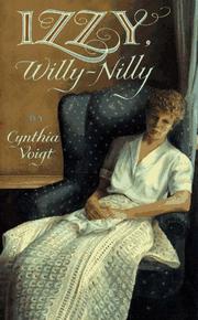 Cover of: Izzy, willy-nilly by Cynthia Voigt