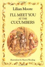 Cover of: I'll meet you at the cucumbers by Lilian Moore