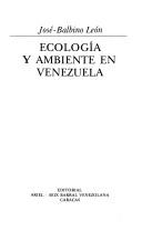 Cover of: Ecología y ambiente en Venezuela