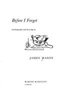 Cover of: Before I forget: autobiography and drawings