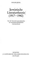 Cover of: Sowjetische Literaturtheorie (1917-1940): von der historisch-materialistischen zur marxistisch-leninistischen Literaturtheorie