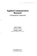 Cover of: Applied communication research: a dramatistic approach